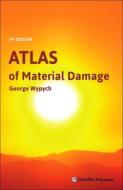 Atlas of Material Damage di George Wypych edito da CHEMTEC PUB