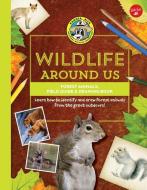 Forest Animals--Field Guide & Drawing Book: Learn How to Identify and Draw Forest Animals from the Great Outdoors! di Walter Foster Jr. Creative Team edito da WALTER FOSTER LIB