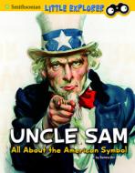 Uncle Sam: All about the American Symbol di Tamra B. Orr edito da PEBBLE BOOKS