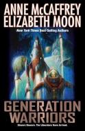 Generation Warriors di Anne Mccaffrey, Elizabeth Moon edito da BAEN
