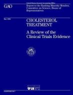 Pemd-96-7 Cholesterol Treatment: A Review of the Clinical Trials Evidence di United States General Acco Office (Gao) edito da Createspace Independent Publishing Platform