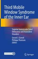 Third Mobile Window Syndrome of the Inner Ear edito da Springer International Publishing