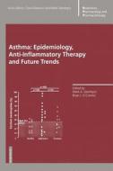 Asthma: Epidemiology, Anti-Inflammatory Therapy and Future Trends edito da Birkhäuser Basel