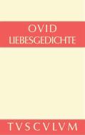 Liebesgedichte di Ovid edito da De Gruyter Akademie Forschung