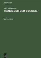 Handbuch der Oologie, Lieferung 26, Handbuch der Oologie Lieferung 26 di Max Schönwetter edito da De Gruyter