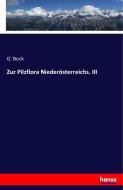 Zur Pilzflora Niederösterreichs. III di G. Beck edito da hansebooks