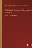 The History of England, from the Accession of James II di Thomas Babington Macaulay Baron Macaulay edito da Outlook Verlag