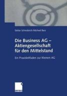 Die Business AG - Aktiengesellschaft für den Mittelstand di Michael Barz, Stefan Schnobrich edito da Gabler Verlag