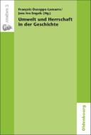 Umwelt und Herrschaft in der Geschichte. Environnement et pouvoir: une approche historique edito da De Gruyter Oldenbourg