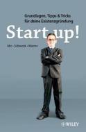 Start-up! di Christoph Ahr, Jacqueline Schwenk, Kevin Matros edito da Wiley VCH Verlag GmbH