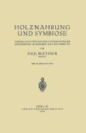 Holznahrung und Symbiose di Paul Buchner edito da Springer Berlin Heidelberg