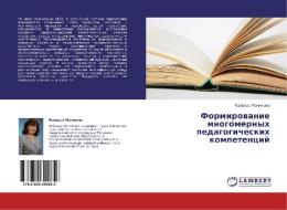 Formirovanie Mnogomernykh Pedagogicheskikh Kompetentsiy di Manikhova Fayruza edito da Lap Lambert Academic Publishing