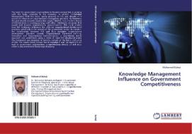 Knowledge Management Influence on Government Competitiveness di Mohamed Buheji edito da LAP Lambert Academic Publishing