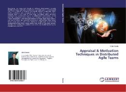 Appraisal & Motivation Techniques In Distributed Agile Teams di Steele Chris edito da Lap Lambert Academic Publishing