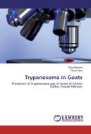Trypanosoma in Goats di Sana Masood, Razia Iqbal edito da LAP Lambert Academic Publishing