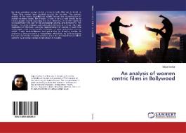 An analysis of women centric films in Bollywood di Srijita Sarkar edito da LAP Lambert Academic Publishing