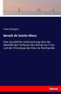 Benoit de Sainte-More di Franz Settegast edito da hansebooks