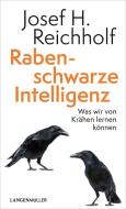 Rabenschwarze Intelligenz di Josef H. Reichholf edito da Langen - Mueller Verlag