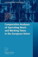 Comparative Analyses of Operating Hours and Working Times in the European Union edito da Physica-Verlag HD