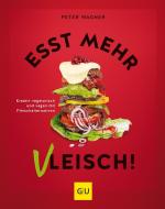 Esst mehr Vleisch! di Peter Wagner edito da Graefe und Unzer Verlag