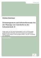 Zeitmanagement und Arbeitsökonomie bei der Planung von Unterricht in der Sekundarstufe II di Christian Hansmeyer edito da Diplom.de