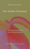 Der Liebes-gourmet di Monika Lutschinsky edito da Books On Demand