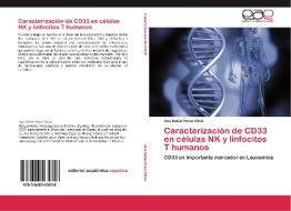 Caracterización de CD33 en células NK y linfocitos T humanos di Ana Belén Pérez Oliva edito da EAE