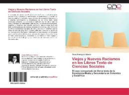 Viejos y Nuevos Racismos en los Libros Texto de Ciencias Sociales di Diana Rodríguez Gómez edito da EAE