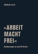 »ARBEIT MACHT FREI« di Nikolas Lelle edito da Verbrecher Verlag