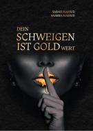 Dein Schweigen ist Goldwert di Sarah Massud, Samira Massud edito da Verlagshaus Schlosser