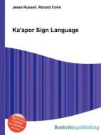 Ka\'apor Sign Language edito da Book On Demand Ltd.