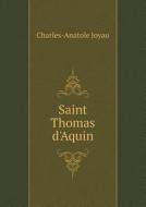 Saint Thomas D'aquin di Charles-Anatole Joyau edito da Book On Demand Ltd.