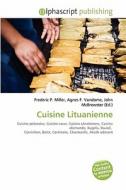 Cuisine Lituanienne edito da Alphascript Publishing