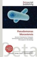 Pseudomonas Moraviensis edito da Betascript Publishing