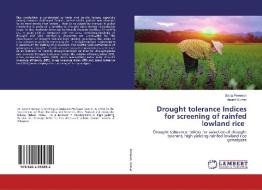 Drought tolerance Indices for screening of rainfed lowland rice di Sadia Perween, Anand Kumar edito da LAP Lambert Academic Publishing