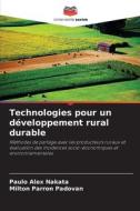 Technologies pour un développement rural durable di Paulo Alex Nakata, Milton Parron Padovan edito da Editions Notre Savoir