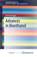 Advances In Bioethanol di Bajpai Pratima Bajpai edito da Springer Nature B.V.