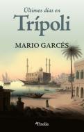 Últimos días en Trípoli edito da Editorial Pinolia, S.l.