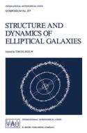 Structure and Dynamics of Elliptical Galaxies edito da Springer