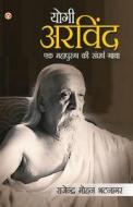 Yogi Arvind di Mohan Rajendra Bhatnagar edito da Diamond Pocket Books Pvt Ltd