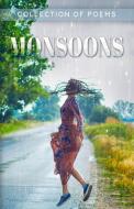 Monsoons di Tejas Yadav, Ellie Laabs, Saheb Sk edito da Poets Choice