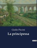 La principessa di Giulio Piccini edito da Culturea