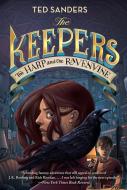 The Keepers #2: The Harp and the Ravenvine di Ted Sanders edito da HarperCollins