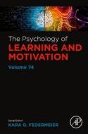 The Psychology Of Learning And Motivation edito da Elsevier Science Publishing Co Inc