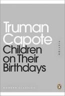 Children On Their Birthdays di Truman Capote edito da Penguin Books Ltd