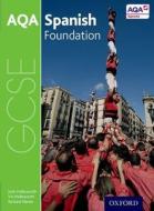 AQA GCSE Spanish: Foundation Student Book di John Halksworth edito da OUP Oxford