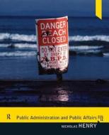Public Administration And Public Affairs di Nicholas Henry edito da Pearson Education (us)