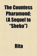 The Countess Pharamond di Rita edito da General Books Llc