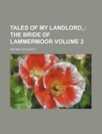 Tales Of My Landlord,. (volume 2) di Walter Scott, Sir Walter Scott edito da General Books Llc