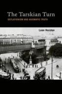 The Tarskian Turn - Deflationism and Axiomatic Truth di Leon Horsten edito da MIT Press